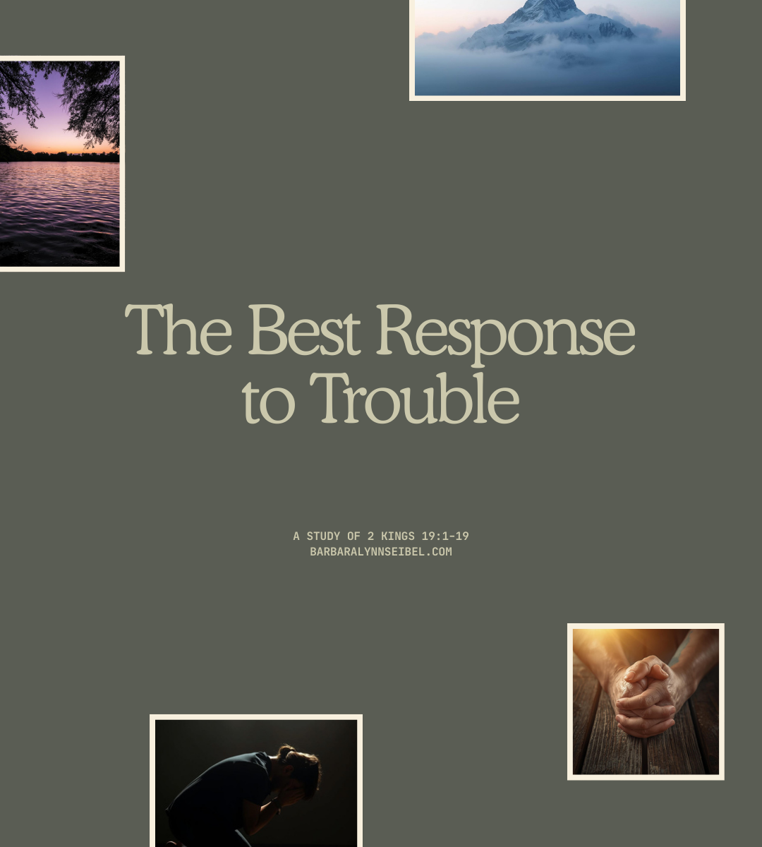 The Best Response to Trouble 2 Kings 19:1-19